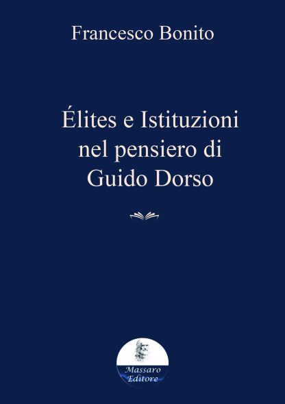 Élites e Istituzioni nel pensiero di Guido Dorso